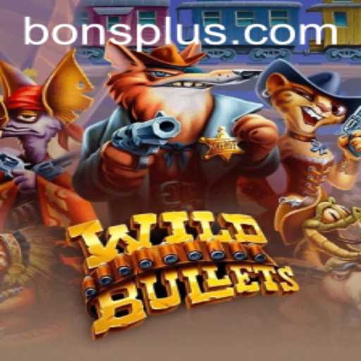 WildBullets: A Thrilling Adventure in the World of BONS